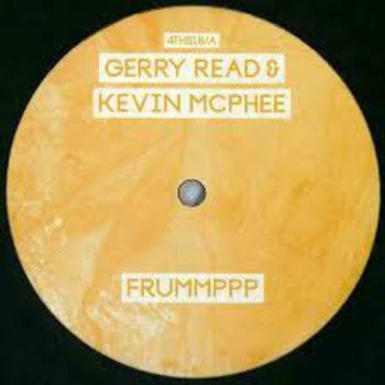 HS Gerry Read & Kevin McPhee ‎– FRUMMPPP 12" (2015)