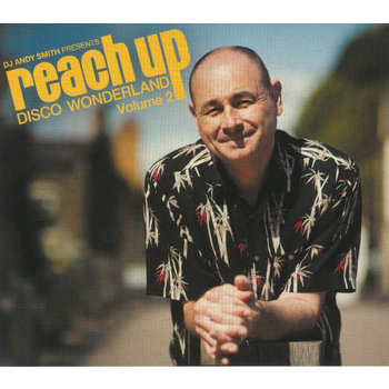 DJ Andy Smith ‎– Reach Up (Disco Wonderland) - Volume 2 2CD