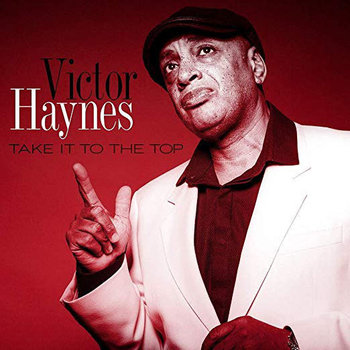 Victor Haynes - Take It To The Top CD