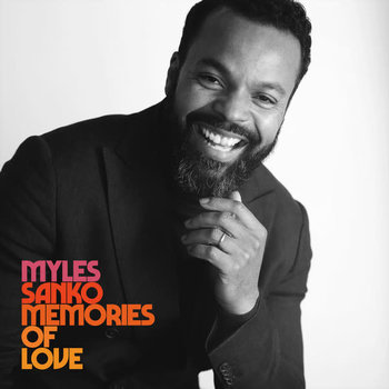Myles Sanko - Memories Of Love LP (2021)