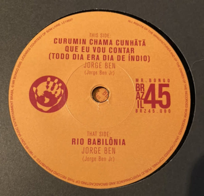 Jorge Ben ‎– Curumin Chama Cunhã Tã Que Eu Vou Contar (Todo Dia Era Dia De Indio) 7" (2020 Mr Bongo)