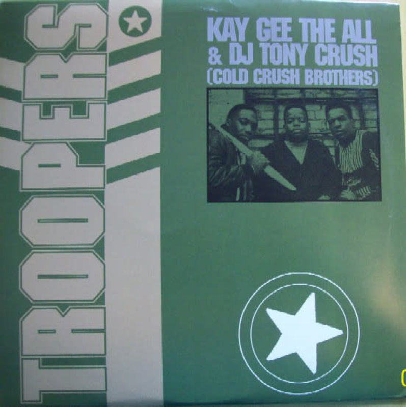 Kay Gee The All And DJ Tony Crush (Cold Crush Brothers) - Troopers 2LP (Reissue)