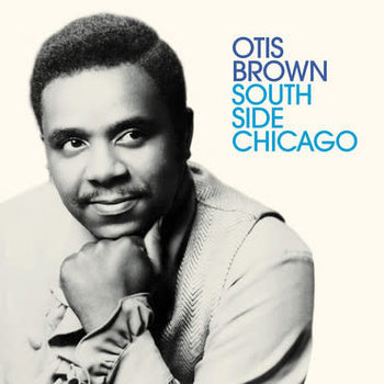 Otis Brown - Southside Chicago LP (2021 Numero Group Compilation)
