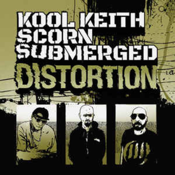 Kool Keith + Scorn + Submerged - Distortion 12" (2021)