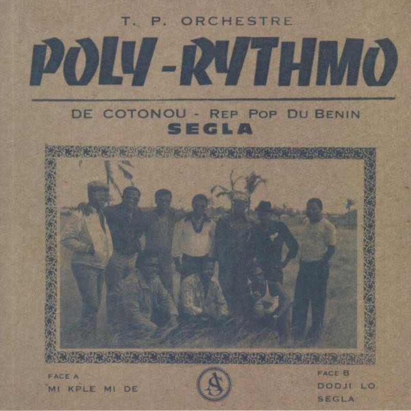 T. P. Orchestre Poly-Rythmo De Cotonou - Rep Pop Du Benin ‎– Segla LP