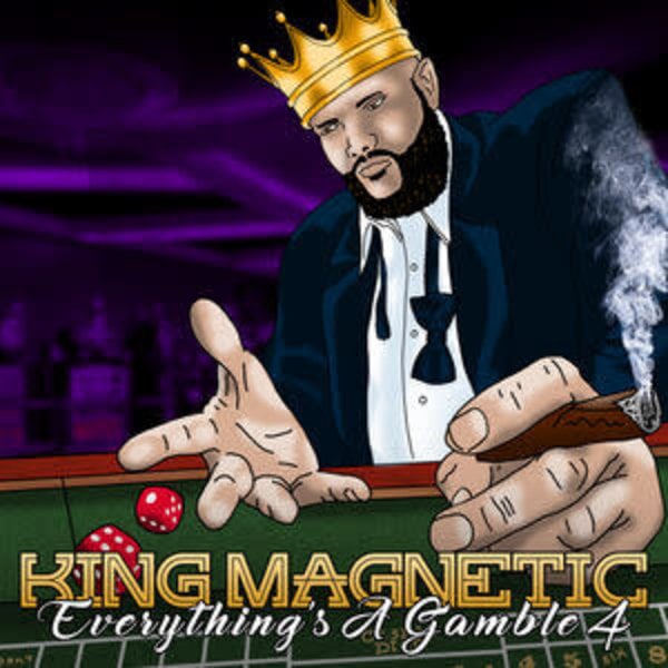 King Magnetic -  Everything's A Gamble 4 Everything's A Gamble 4 CD (2021)