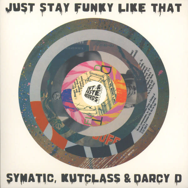 BB Symatic, Kutclass & Darcy D - Just Stay Funky Like That 7" (2016), Black Vinyl