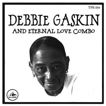 Debbie Gaskin and Eternal Love Combo - What's That 7" (2021 Toronto Turning Point Session)