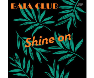 Baia Club - Shine On 12