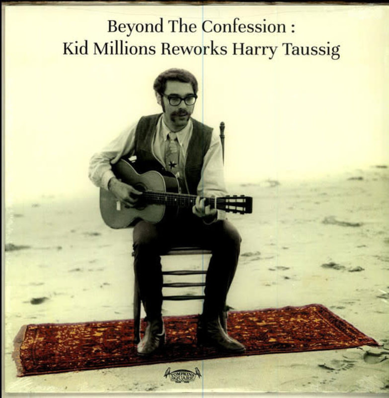 Kid Millions - Beyond The Confession: Kid Millions Reworks Harry Taussig LP (2016)