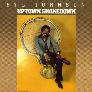 Syl Johnson - Uptown Shakedown (2017 Reissue)