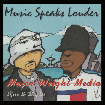 Major Weight Media - Music Speaks Louder CD (2020)