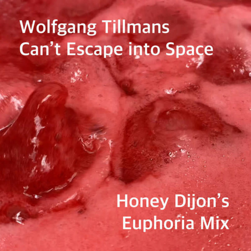 Wolfgang Tillmans – Can't Escape Into Space (Honey Dijon's Euphoria Mix) 12" (2021)
