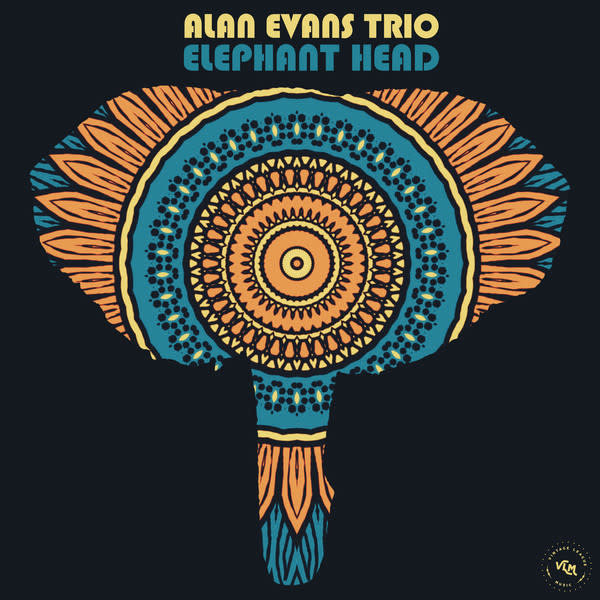 Alan Evans Trio, Alan Evans - Elephant Head LP (2021)