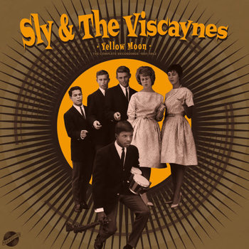 Sly & The Viscaynes - Yellow Moon: The Complete Recordings 1961-1962 2LP (2021)