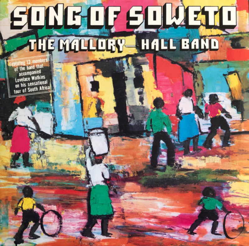 The Mallory-Hall Band - Song Of Soweto LP (2021 Reissue)