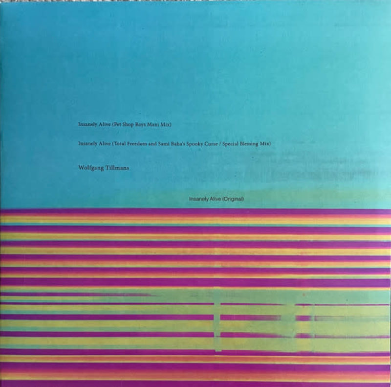 Wolfgang Tillmans - Insanely Alive Remixes 12" (2022)