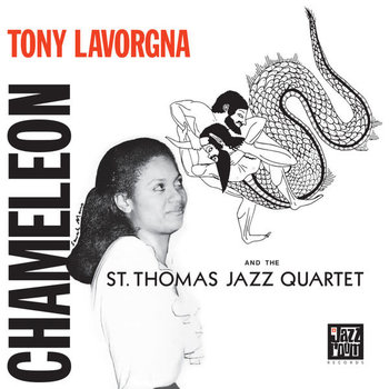 Tony Lavorgna and the St. Thomas Quartet - Chameleon LP (2022)