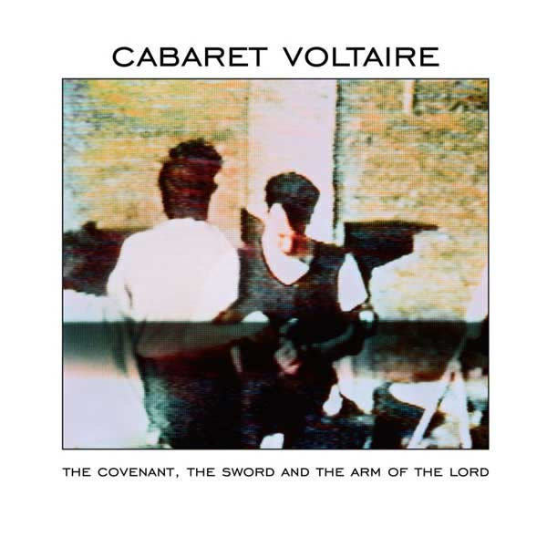 Cabaret Voltaire - Covenant The Sword And The Arm Of The Lord LP (2022 Reissue), White Vinyl