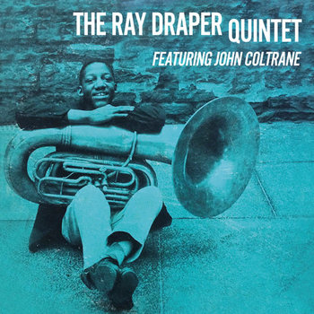 The Ray Draper Quintet Featuring John Coltrane - The Ray Draper Quintet Featuring John Coltrane LP (2022 Reissue), Clear Vinyl