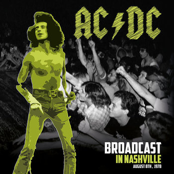 AC/DC - Broadcast In Nashville LP (2022)