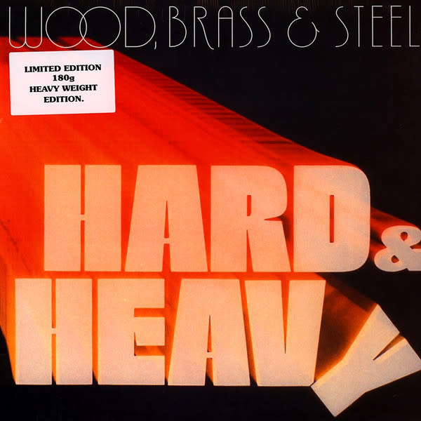 Wood, Brass & Steel - Hard & Heavy LP (2016 Reissue)