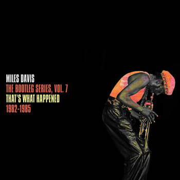 Miles Davis - The Bootleg Series Vol. 7: That’s What Happened 1982-1985 2LP (2022), White Vinyl