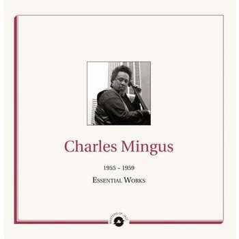 Charles Mingus - Essential Works 1955 - 1959 2LP (2022)