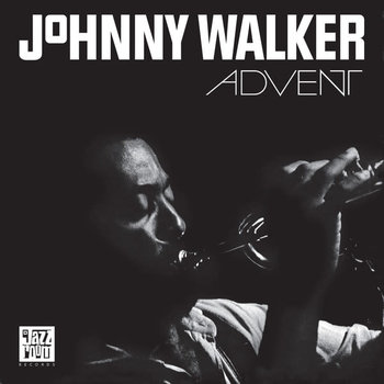 Johnny Walker – Advent LP (2022 Reissue, Jazz Room Records)