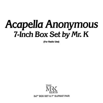 Mr. K – Acapella Anonymous 5x7" Boxset (2022)