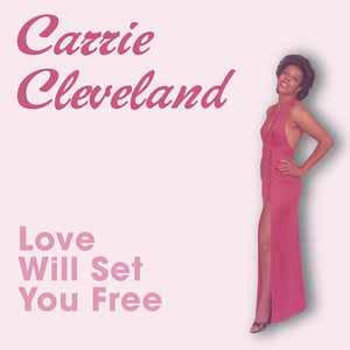 Carrie Cleveland - Love Will Set You Free 7" (2023)