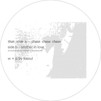 Losoul - Chase Chase Chase / Brother In Love 12" (2023)