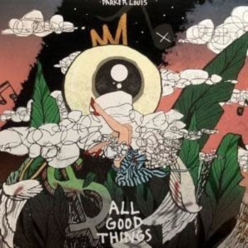 Parker Louis - All Good Things LP (2023)