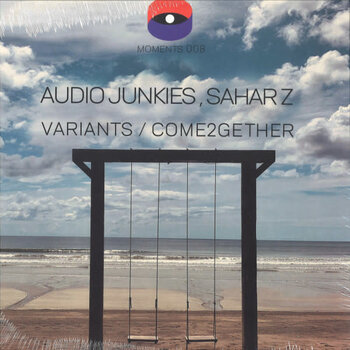 Audio Junkies, Sahar Z – Variants / Come2gether 12" (2023)