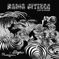 Radio Citizen - Lost & Found LP (2023)
