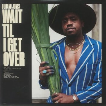 Durand Jones - Wait Til I Get Over LP (2023), Blue Jay
