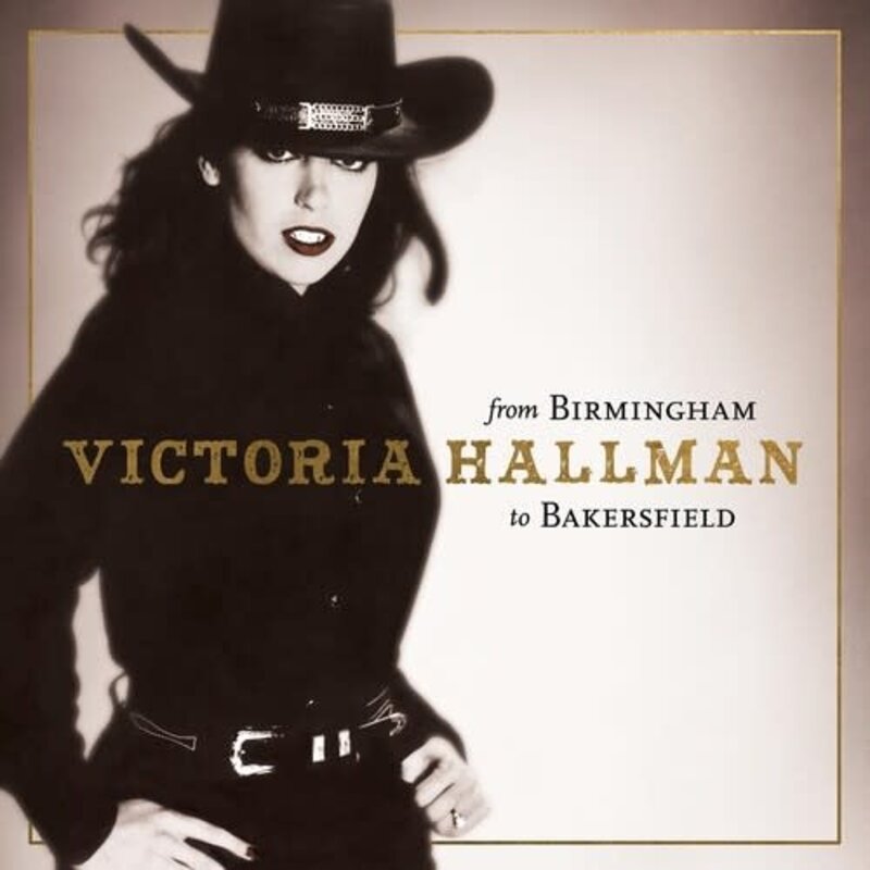Victoria Hallman - From Birmingham To Bakersfield LP [RSD2023April]