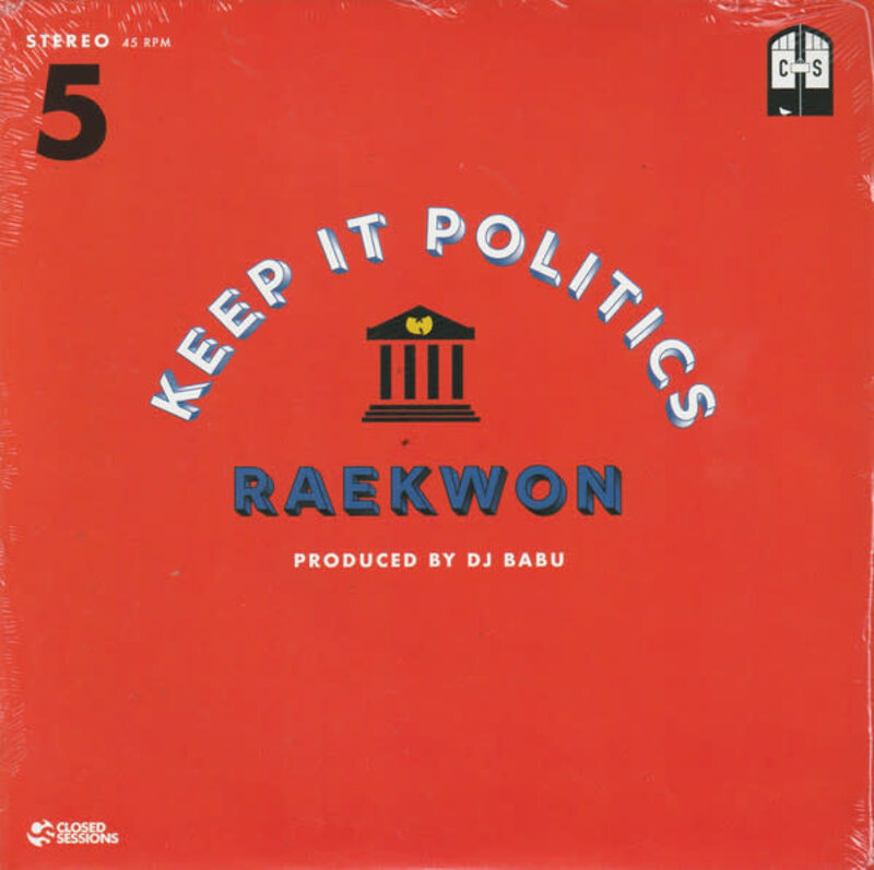 Closed Sessions - 5: Keep It Politics ft. Raekwon & DJ Babu 7" (2023)
