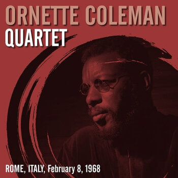 Ornette Coleman Quartet – Rome, Italy, February 8, 1968 LP (2023)
