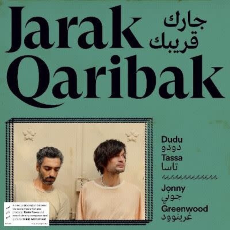 Dudu Tassa, Jonny Greenwood – Jarak Qaribak LP (2023)