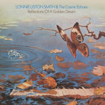Lonnie Liston Smith & The Cosmic Echoes - Reflections Of A Golden Dream LP (2023 Reissue)