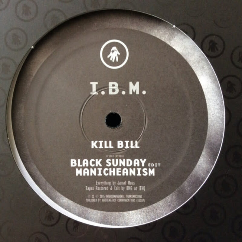 I.B.M. – Kill Bill 12" (2015, Interdimensional Transmissions)