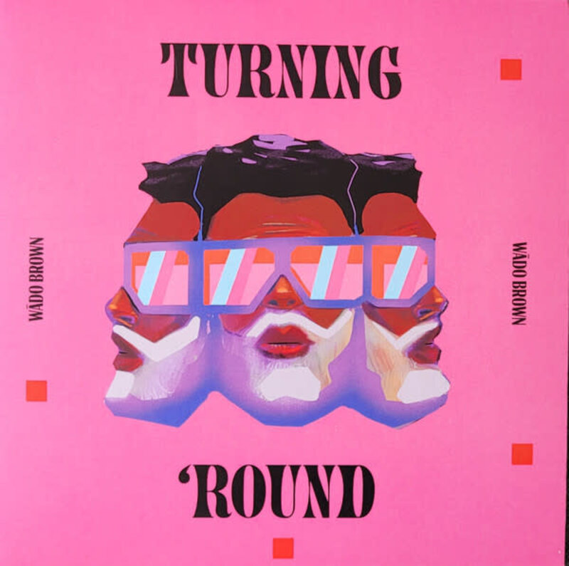 Wado Brown – Turning 'Round / Moment To Moment 7" (2023)