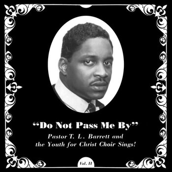 Pastor T. L. Barrett and The Youth For Christ Choir ‎– Do Not Pass Me By Vol. II LP