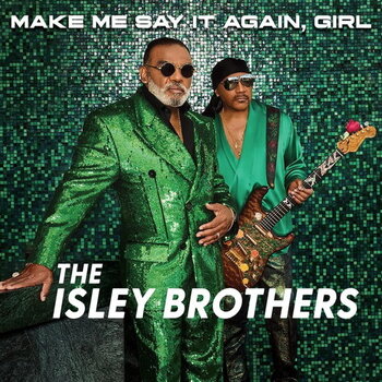 The Isley Brothers - Make Me Say It Again, Girl 2LP (2023)