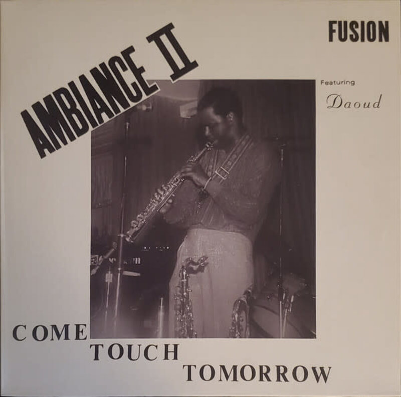 Ambiance II Fusion – Come Touch Tomorrow LP (2023 Reissue, Freestyle Records)