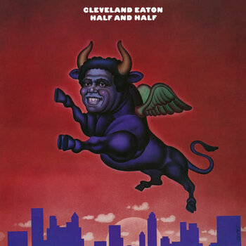 Cleveland Eaton – Half And Half LP (2023 Reissue, Be With Records)
