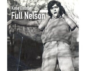 Katie Dauson - Full Nelson LP (2023), Toronto