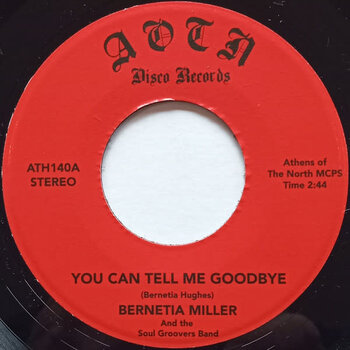 Bernetia Miller And The Soul Groovers Band – You Can Tell Me Goodbye 7" (2023 Reissue, Athens Of The North)