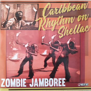 Various – Zombie Jamboree - Caribbean Rhythm On Shellac LP (2023, Compilation)